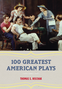 Cover image: 100 Greatest American Plays 9781442256057