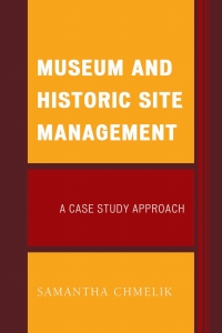 Cover image: Museum and Historic Site Management 9781442256378