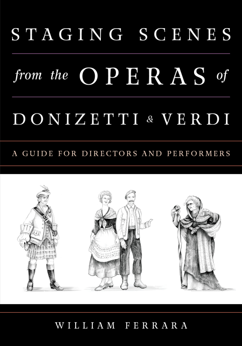 Cover image for book Staging Scenes from the Operas of Donizetti and Verdi