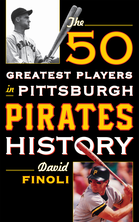 Cover image for book The 50 Greatest Players in Pittsburgh Pirates History