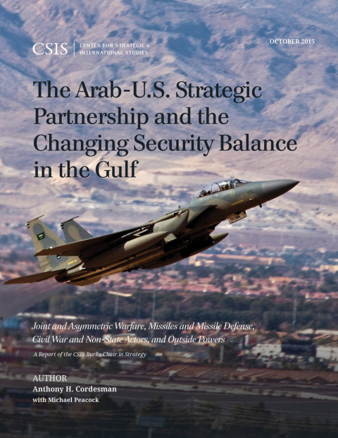 Cover image for book The Arab-U.S. Strategic Partnership and the Changing Security Balance in the Gulf