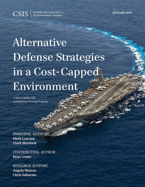 Alternative Defense Strategies in a Cost-Capped Environment 