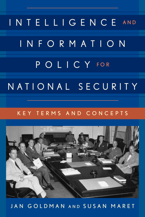 Intelligence and Information Policy for National Security 