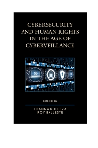 Cover image: Cybersecurity and Human Rights in the Age of Cyberveillance 9781442260412