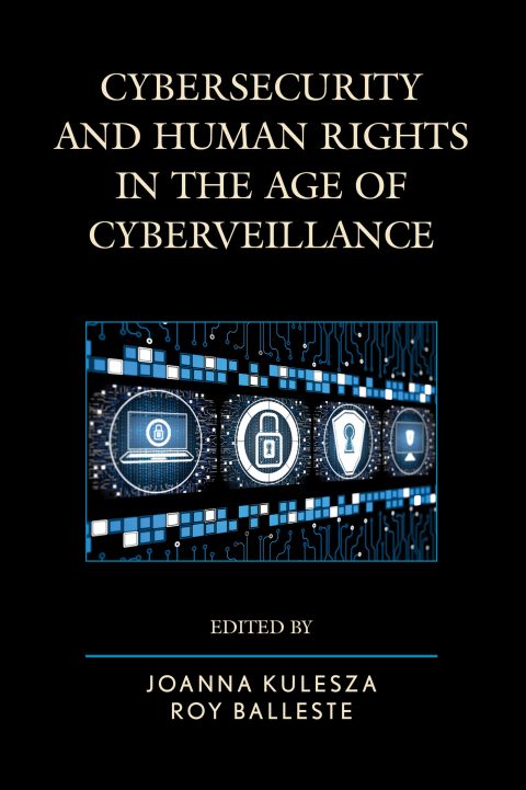Cover image for book Cybersecurity and Human Rights in the Age of Cyberveillance