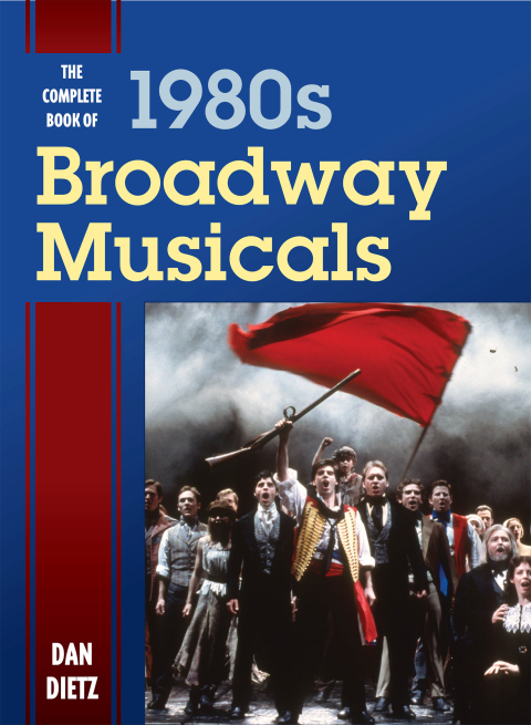 Cover image for book The Complete Book of 1980s Broadway Musicals