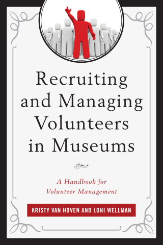Recruiting and Managing Volunteers in Museums