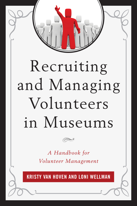 Cover image for book Recruiting and Managing Volunteers in Museums
