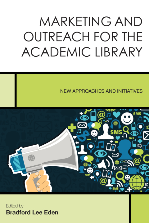 Cover image for book Marketing and Outreach for the Academic Library