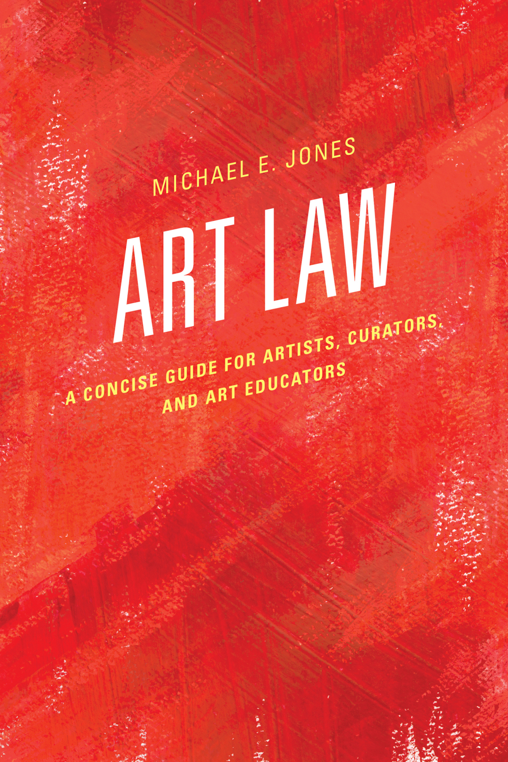 Art Law (eBook) - Michael E. Jones,