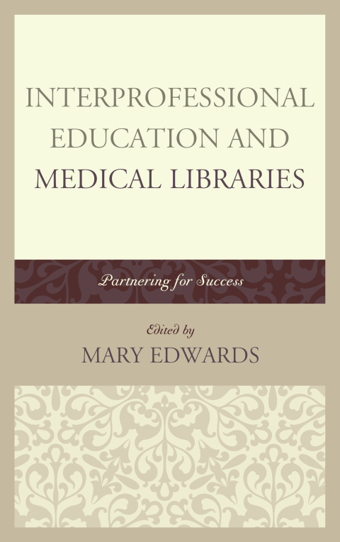 Cover image for book Interprofessional Education and Medical Libraries