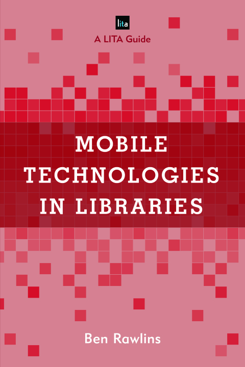 Cover image for book Mobile Technologies in Libraries