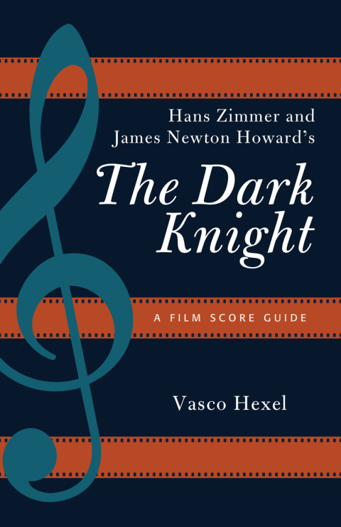 Cover image for book Hans Zimmer and James Newton Howard's The Dark Knight