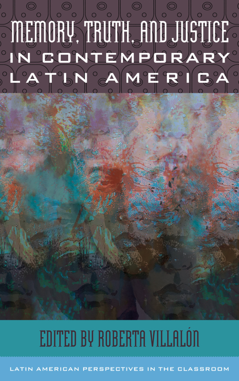 Cover image for book Memory, Truth, and Justice in Contemporary Latin America