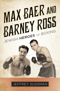 Cover image: Max Baer and Barney Ross 9781442269323