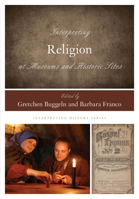 Cover image for book Interpreting Religion at Museums and Historic Sites