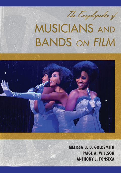 Encyclopedia of Musicians and Bands on Film 