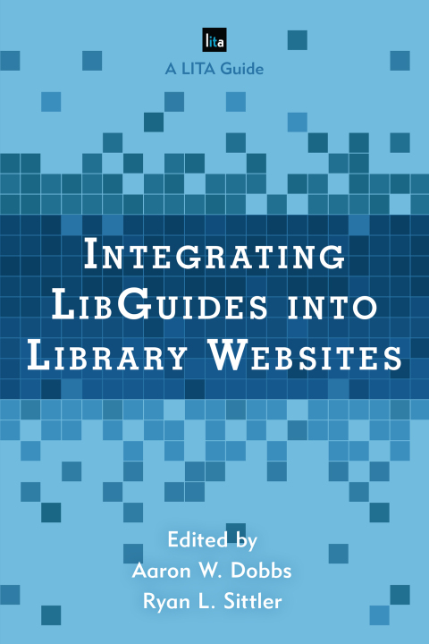 Cover image for book Integrating LibGuides into Library Websites