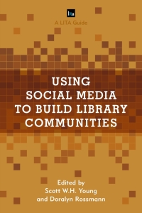Cover image: Using Social Media to Build Library Communities 1st edition 9781442270503