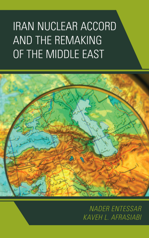 Cover image for book Iran Nuclear Accord and the Remaking of the Middle East
