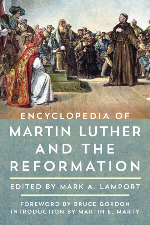 Cover image for book Encyclopedia of Martin Luther and the Reformation