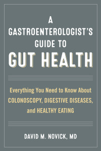 Cover image: A Gastroenterologist’s Guide to Gut Health 9781442271982