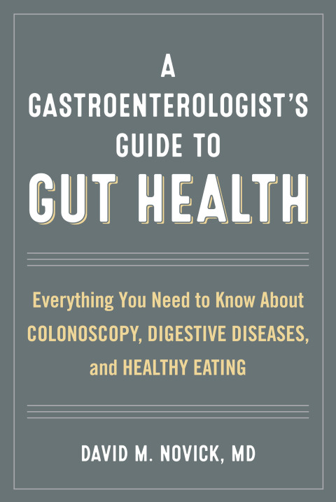 Cover image for book A Gastroenterologist’s Guide to Gut Health