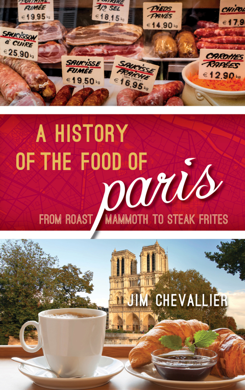 A History of the Food of Paris 