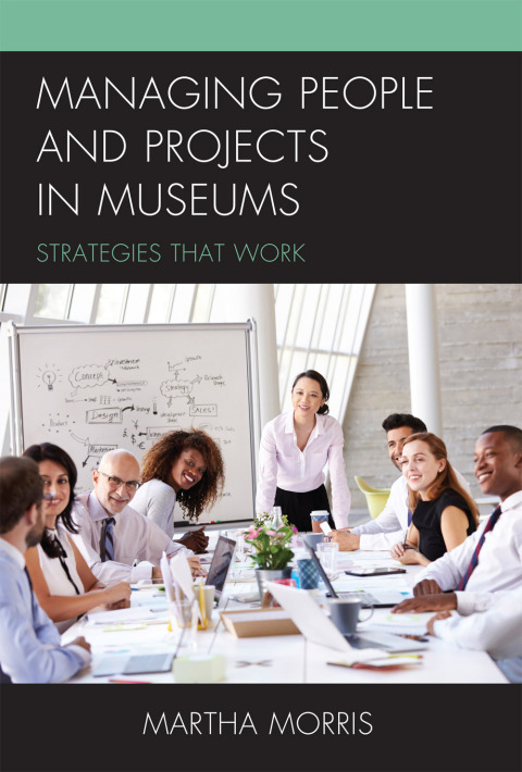 Cover image for book Managing People and Projects in Museums