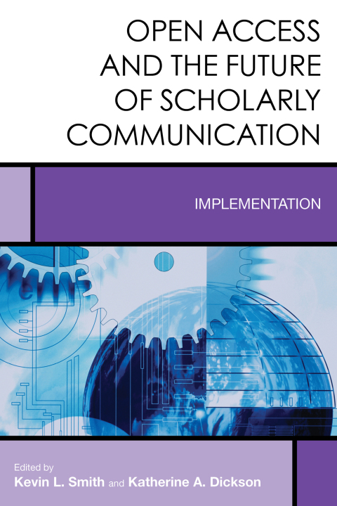 Cover image for book Open Access and the Future of Scholarly Communication