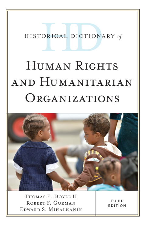 Historical Dictionary of Human Rights and Humanitarian Organizations 