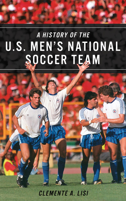 Cover image for book A History of the U.S. Men's National Soccer Team