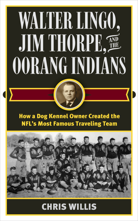 Cover image for book Walter Lingo, Jim Thorpe, and the Oorang Indians