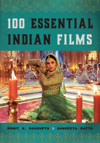 Cover image: 100 Essential Indian Films 9781442277984