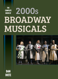 صورة الغلاف: The Complete Book of 2000s Broadway Musicals 9781442278004