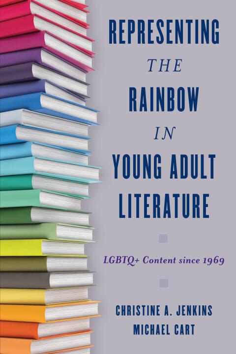 Cover image for book Representing the Rainbow in Young Adult Literature