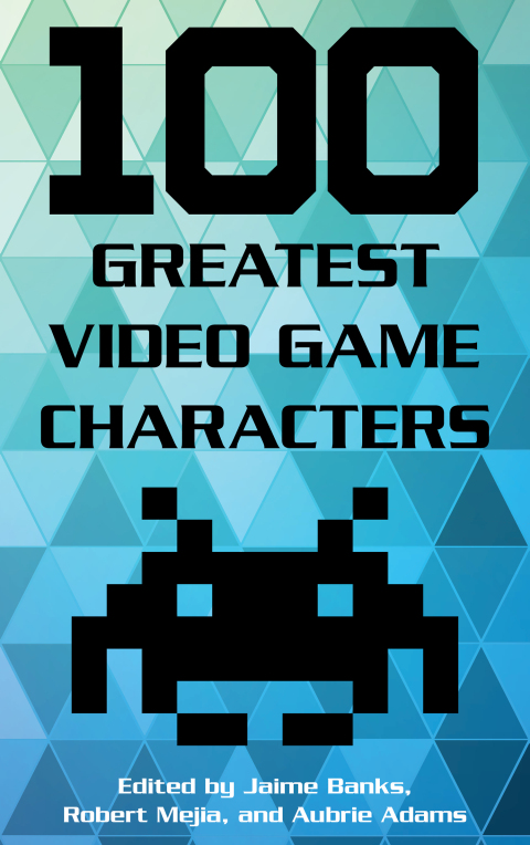 Cover image for book 100 Greatest Video Game Characters