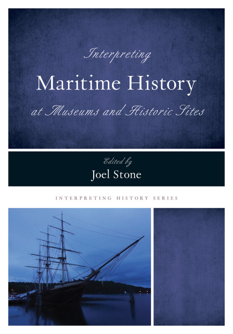 Cover image for book Interpreting Maritime History at Museums and Historic Sites