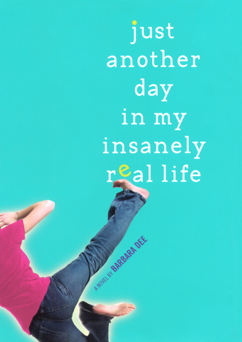 Cover image for book Just Another Day in My Insanely Real Life