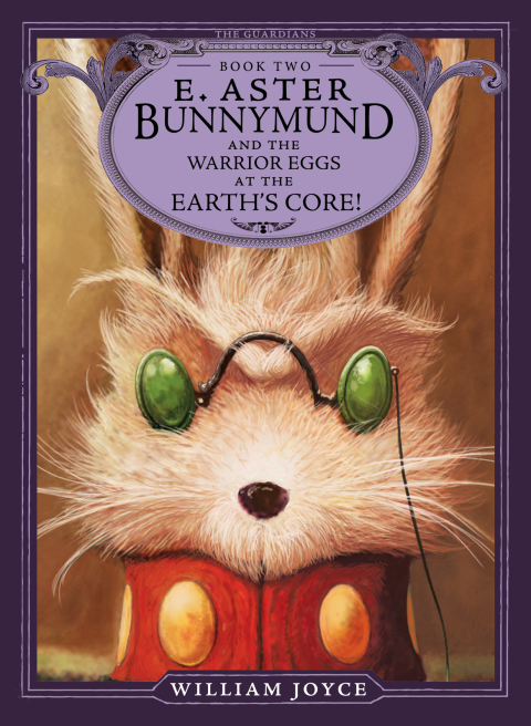 Cover image for book E. Aster Bunnymund and the Warrior Eggs at the Earth's Core!