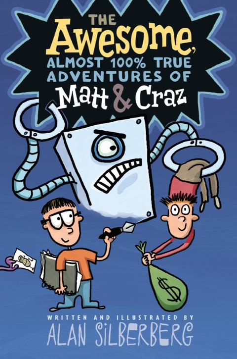 Cover image for book The Awesome, Almost 100% True Adventures of Matt & Craz