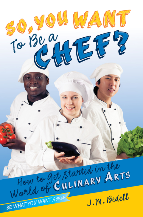 Cover image for book So, You Want to Be a Chef?
