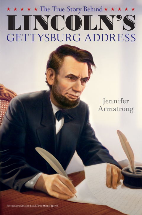 Cover image for book The True Story Behind Lincoln's Gettysburg Address