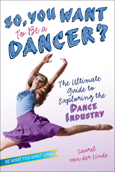 Cover image for book So, You Want to Be a Dancer?