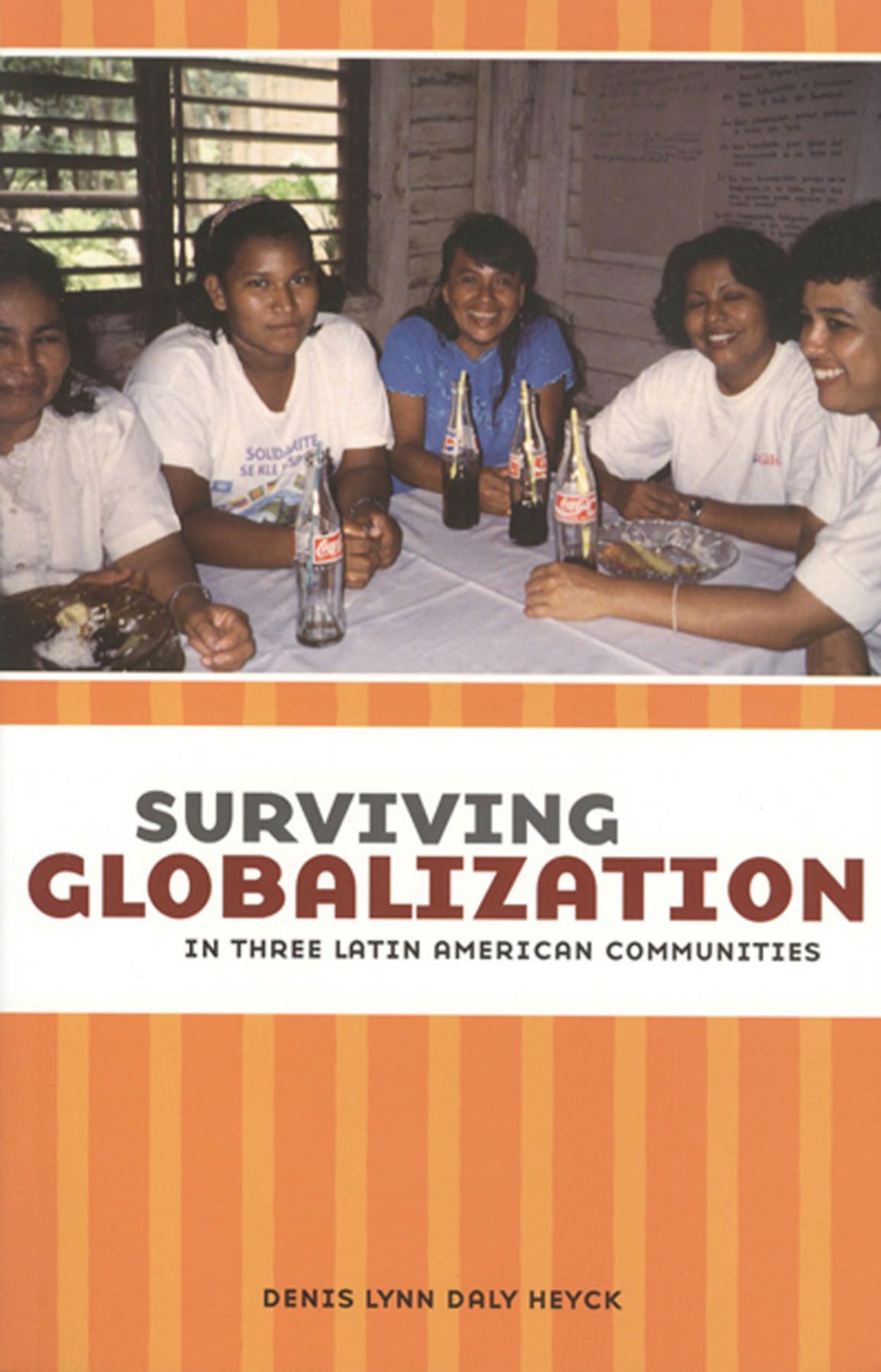Page Fidelity Surviving Globalization in Three Latin American Communities; $27.32