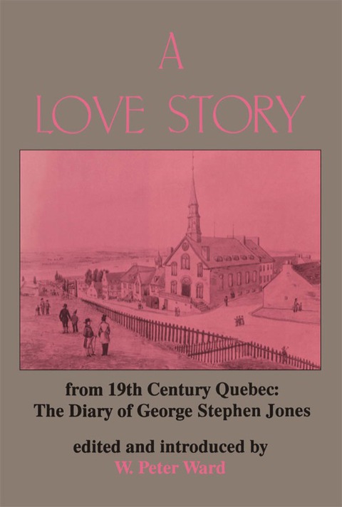 Cover image for book A Love Story from Nineteenth Century Quebec