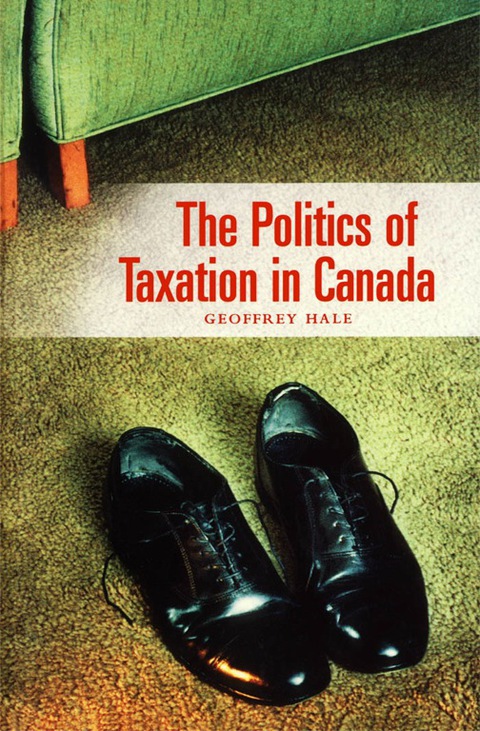 Cover image for book The Politics of Taxation in Canada