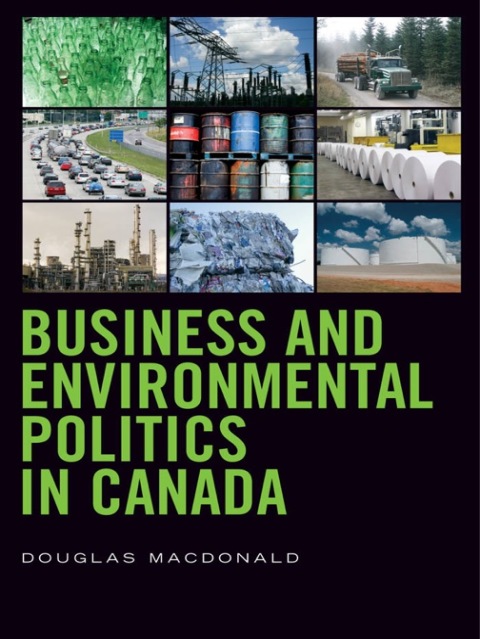 Cover image for book Business and Environmental Politics in Canada