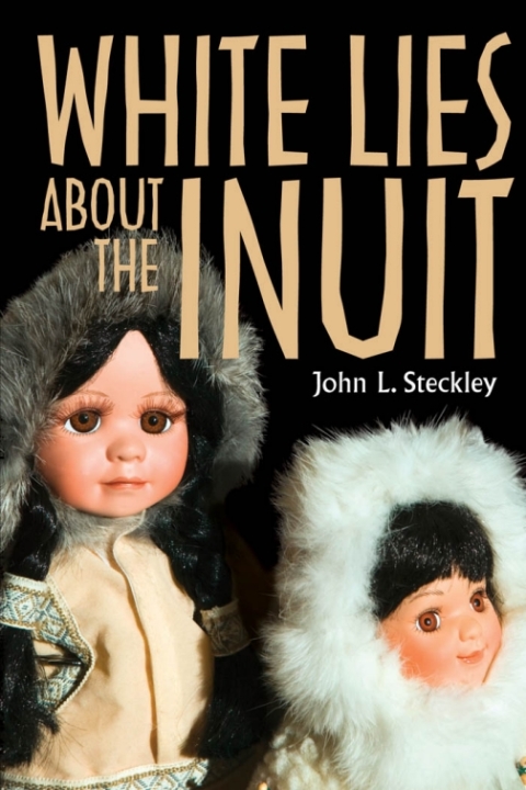 Cover image for book White Lies About the Inuit