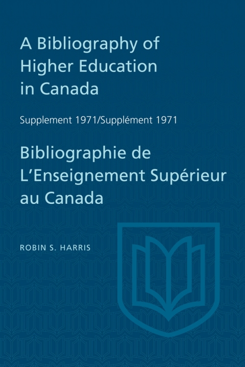 Cover image for book A Bibliography of Higher Education in Canada Supplement 1971 / Bibliographie de l'enseignement superieur au Canada Supplement 1971